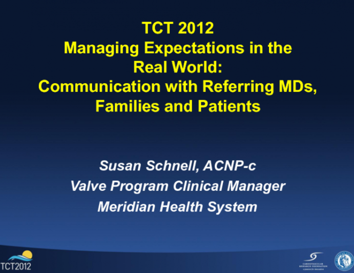 Managing Expectations in the “Real World”: Communication with Referring MDs, Families, and Patients