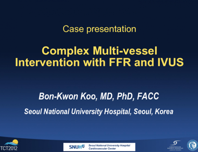 Case Presentation (with Discussion): Complex Multivessel Intervention with FFR and IVUS