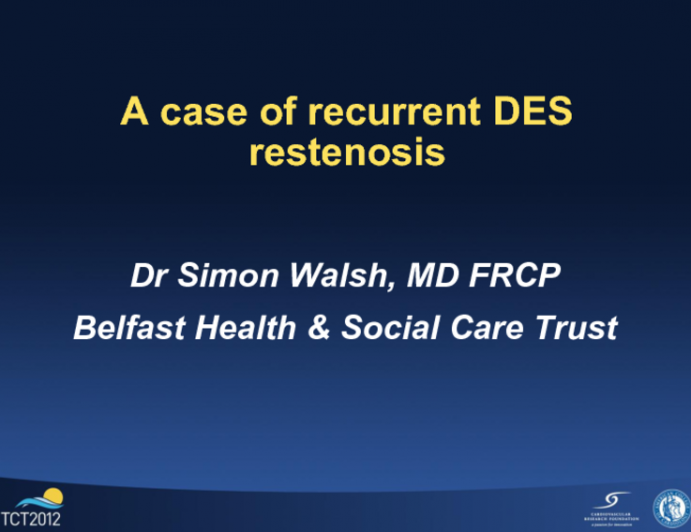 Case Presentation (with Discussion): Recurrent DES Restenosis