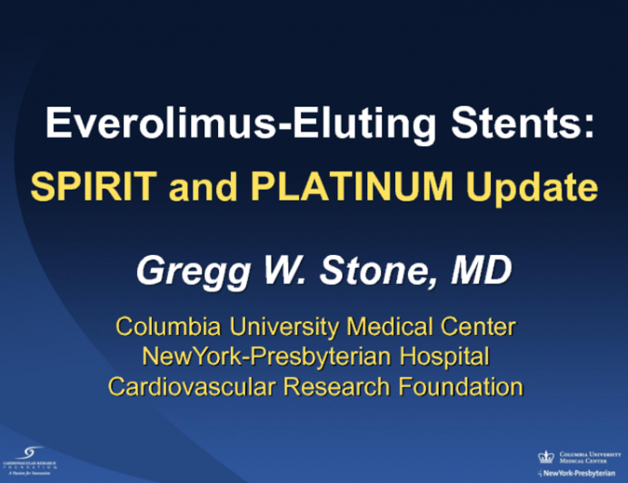 Everolimus-Eluting Stents: SPIRIT and PLATINUM Update