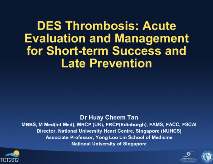 DES Thrombosis: Acute Evaluation and Management for Short-term Success and Late Prevention