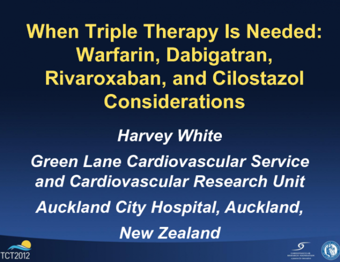 When Triple Therapy Is Needed: Warfarin, Dabigatran, Rivaroxaban, and Cilostazol Considerations