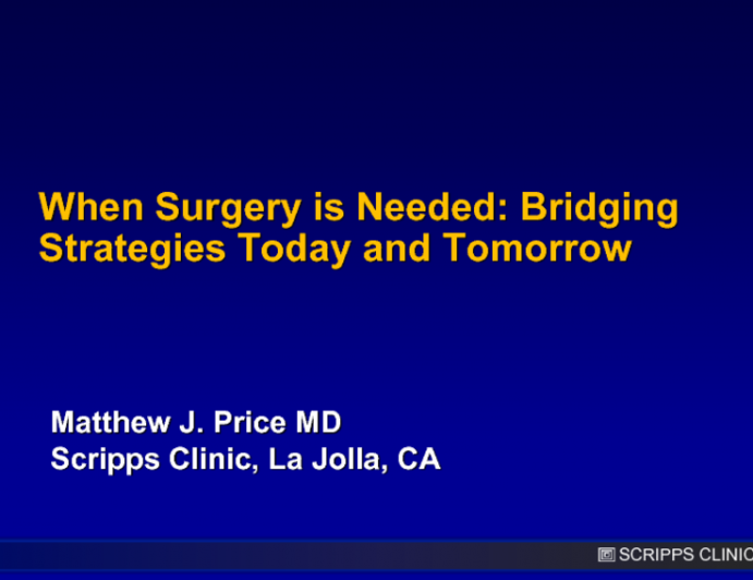 When Surgery Is Needed: Bridging Strategies Today and Tomorrow