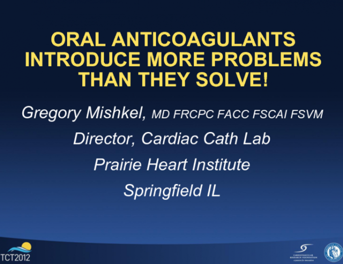Contrarian Position: Oral Anticoagulants Introduce More Problems Than They Solve!