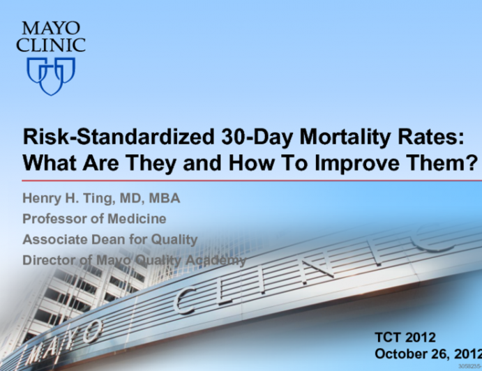 Risk-Standardized 30-Day Mortality Rates: What Are They and How Do We Improve Them?