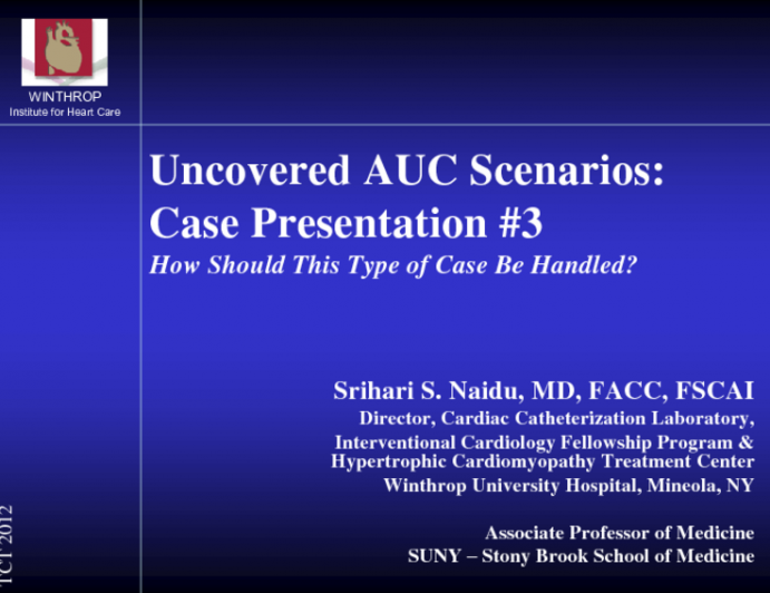 Case Presentation 3: Uncovered AUC Scenarios: How Should These Types of Cases Be Handled?