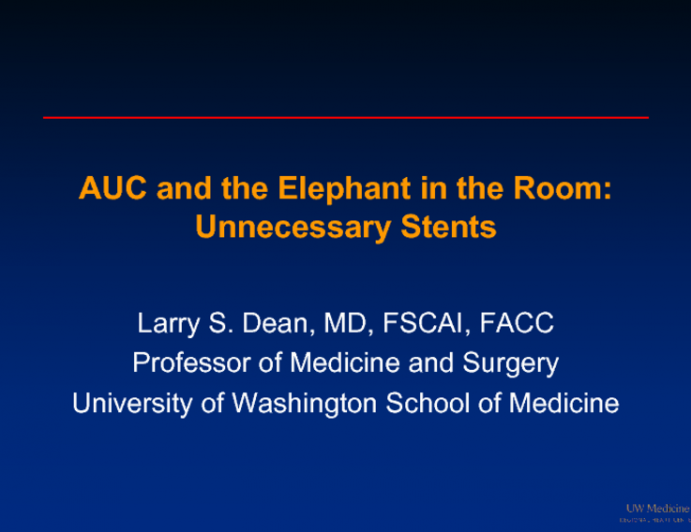 Case Presentation 4: AUC and the Elephant in the Room: Unnecessary Stents