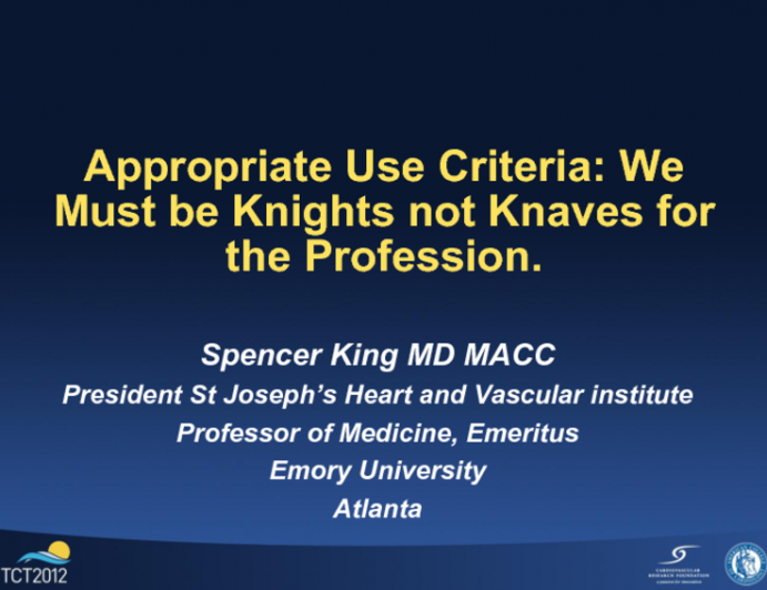 Appropriate Use Criteria: We Must be Knights Not Knaves for the Profession