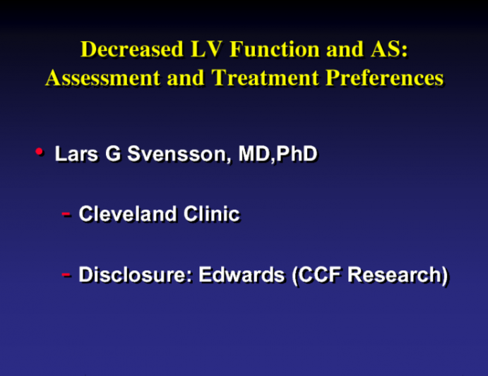 Decreased LV Function and Aortic Stenosis: Assessment and Treatment Preferences