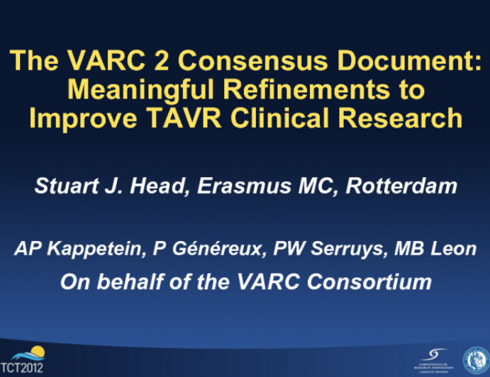 The VARC 2 Consensus Document:  Meaningful Refinements to Improve TAVR Clinical Research