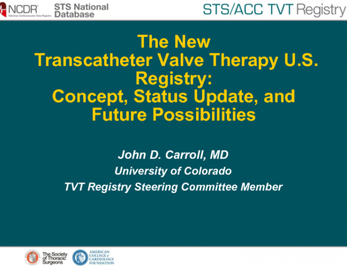 The New Transcatheter Valve Therapy U.S. Registry: Concept, Status Update, and Future Possibilities