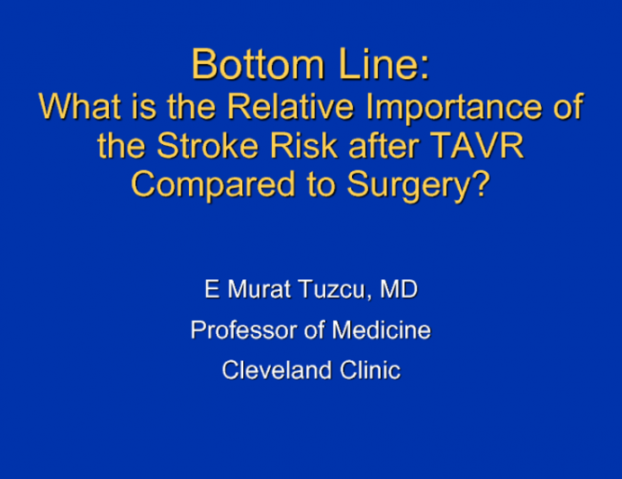 Bottom Line: What Is the Relative Importance of Stroke Risk After TAVR Compared to Surgery?