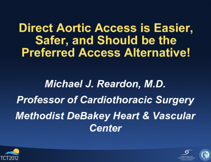 “Direct” Aortic Access is Easier, Safer, and Should be the Preferred Access Alternative!