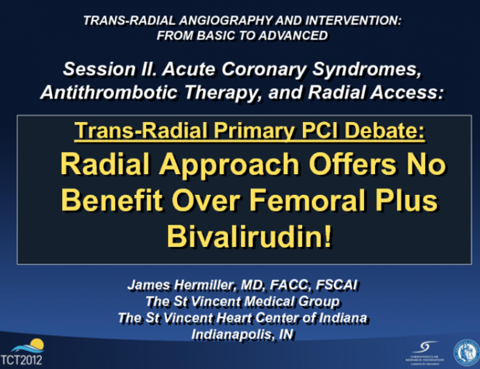 Radial Approach Offers No Benefit Over Femoral Plus Bivalirudin!