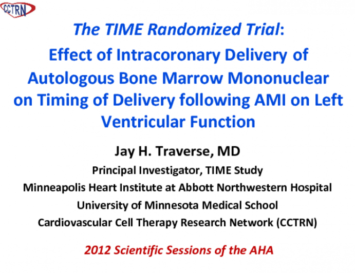 The TIME Randomized Trial: Effect of Intracoronary Delivery of  Autologous Bone Marrow Mononuclear            on Timing of Delivery following AMI on Left Ventricular Function