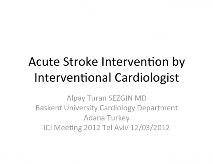 Acute Stroke Intervention by Interventional Cardiologist