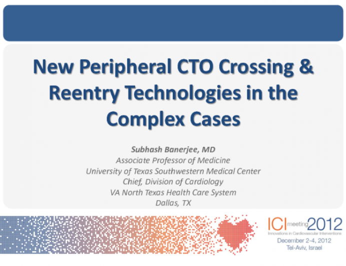 New Peripheral CTO Crossing and Re-entry Technologies in the Complex Cases