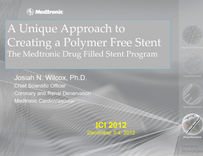 A Unique Approach to Creating a Polymer Free Stent: The Medtronic Drug Filled Stent Program