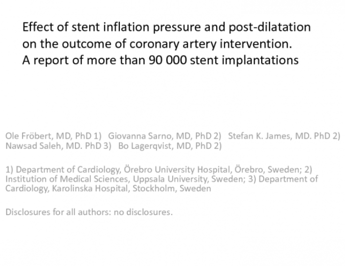 Effect of stent inflation pressure and post-dilatation on the outcome of coronary artery intervention. A report of more than 90 000 stent implantations