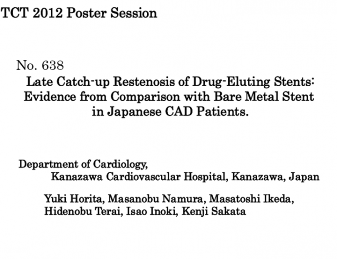 Late Catch-up Restenosis of Drug Eluting Stents: Evidence from Comparison with Bare Metal Stents in Japanese CAD Patients