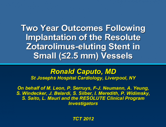 Two Year Outcomes Following Implantation of the Resolute Zotarolimus-eluting Stent in Vessels ?2.5 mm Diameter