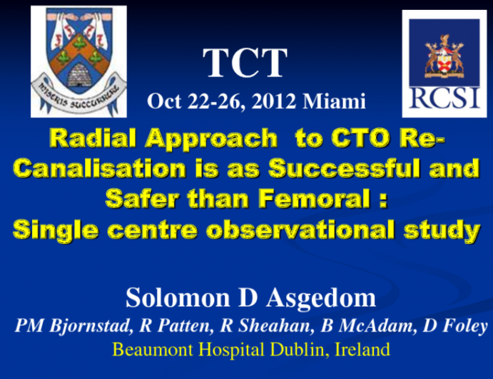 Radial Approach to CTO Re-canalisation is as Successful and Safer than Femoral: Single centre observational study