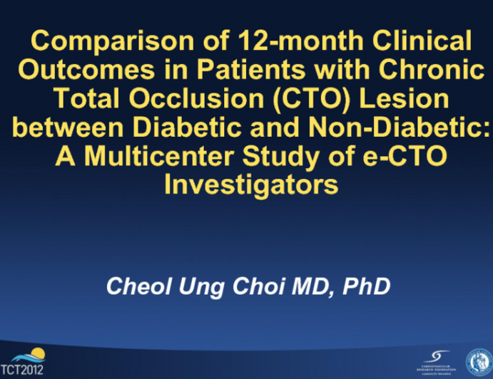 Comparison of 12-month Clinical Outcomes in Patients with Chronic Total Occlusion (CTO) Lesion between Diabetic and Non-Diabetic: A Multicenter Study of e-CTO Investigators