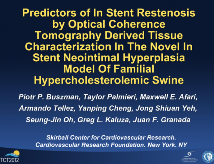 Predictors of In Stent Restenosis by Optical Coherence Tomography Derived Tissue Characterization In The Novel In Stent Neointimal Hyperplasia Model Of Familial...