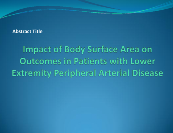 Impact of Body Surface Area on Outcomes in Patients With Lower Extremity Peripheral Arterial Disease