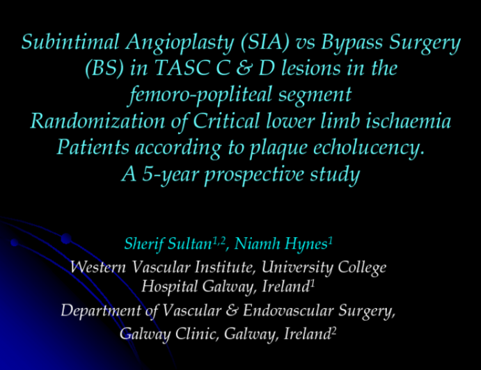 Subintimal Angioplasty (SIA)or Bypass Surgery(BG) in CLI Patients With TASC II Type C/D Lesions. Mid to long term Clinical outcome.