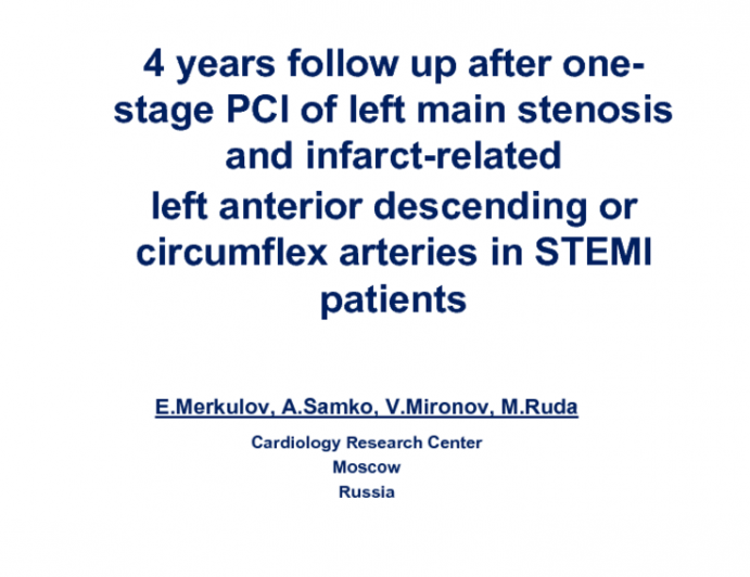 4 Years Follow Up After One-stage Percutaneous Coronary Intervention Of Left Main Stenosis and Infarct-related Left Anterior Descending Or Circumflex Arteries In Patients With...