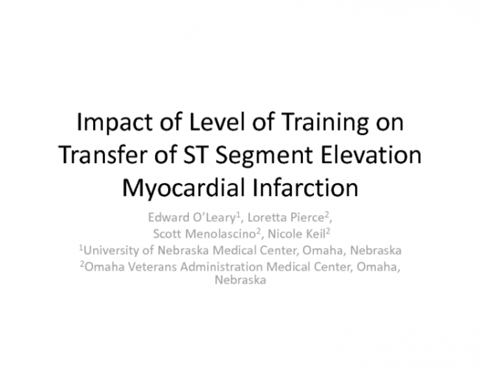 Impact of Level of Physician Training on Transfer of ST Segment Elevation Myocardial Infarction