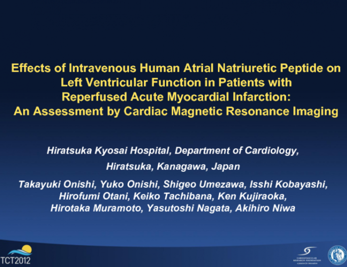 Effects Of Intravenous Human Atrial Natriuretic Peptide On Left Ventricular Function In Patients With Reperfused Acute Myocardial Infarction: An Assessment By Cardiac Magnetic...