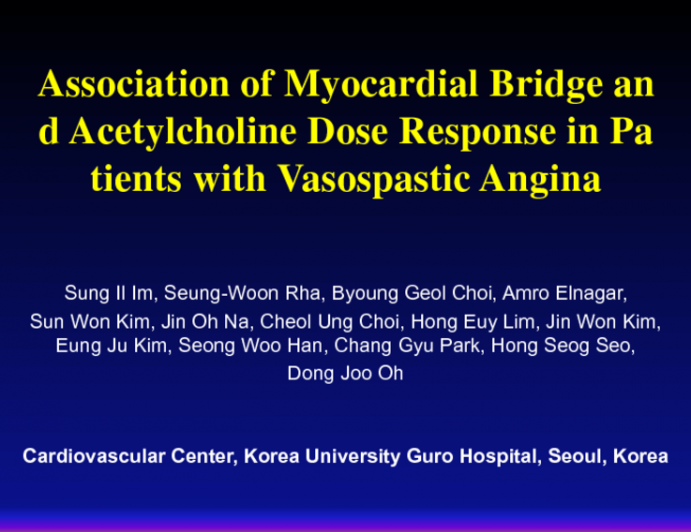 Association of Myocardial Bridge and Acetylcholine Dose Response in Patients with Vasospastic Angina