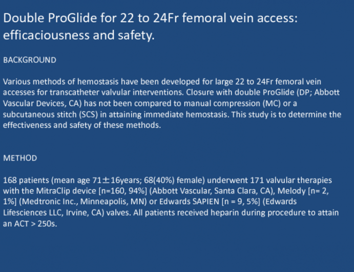 Large 22 to 24Fr femoral vein hemostasis with a subcutaneous stitch or a double Perclose closure is effective and safe.