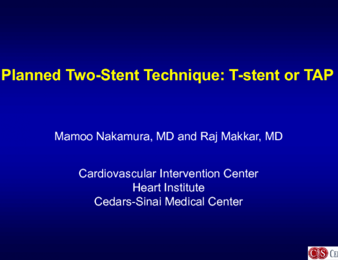 Case 6: Planned Two-Stent Technique: T-Stent or TAP?