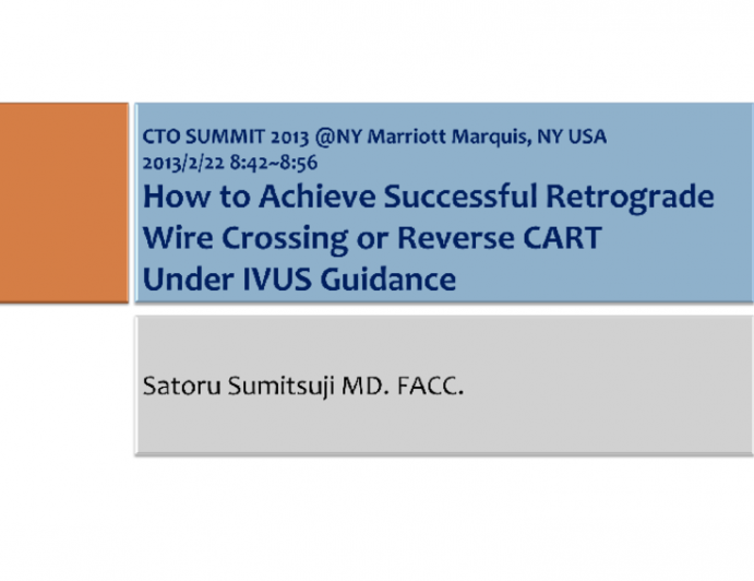 How to Achieve Successful Retrograde Wire Crossing or Reverse CART Under IVUS Guidance