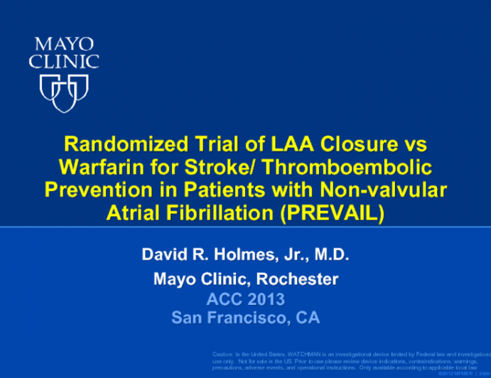 Randomized Trial of LAA Closure vs Warfarin for Stroke/ Thromboembolic Prevention in Patients with Non-valvular Atrial Fibrillation (PREVAIL)