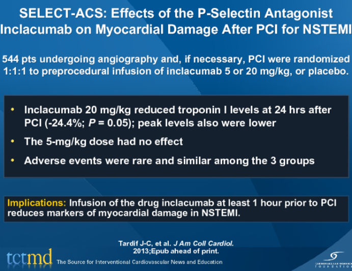 SELECT-ACS: Effects of the P-Selectin Antagonist Inclacumab on Myocardial Damage After PCI for NSTEMI