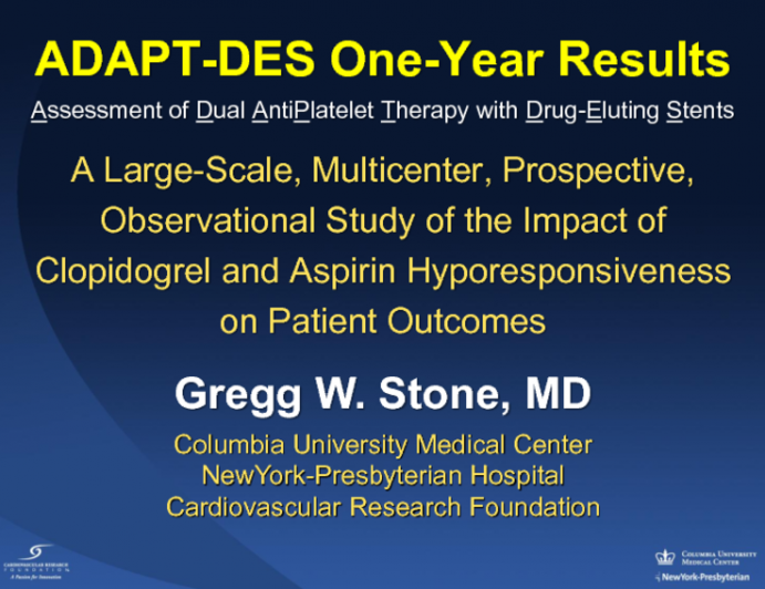 ADAPT-DES One-Year Results: A Large-Scale, Multicenter, Prospective, Observational Study of the Impact of Clopidogrel and Aspirin Hyporesponsiveness on Patient Outcomes
