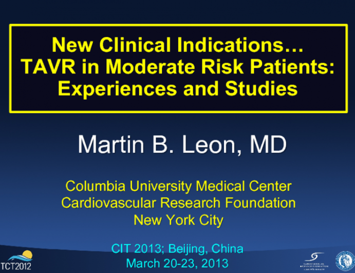 New Clinical Indications…TAVR in Moderate Risk Patients: Experiences and Studies