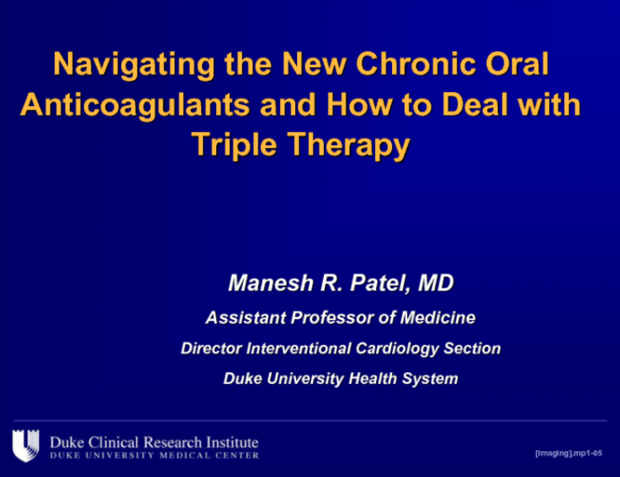 Navigating the New Chronic Oral Anticoagulants and How to Deal with Triple Therapy