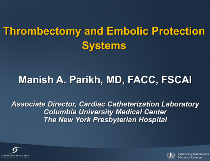 Thrombectomy and Embolic Protection Systems