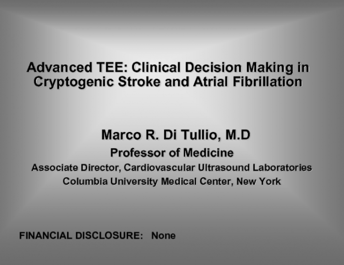 Advanced TEE: Clinical Decision Making in Cryptogenic Stroke and Atrial Fibrillation