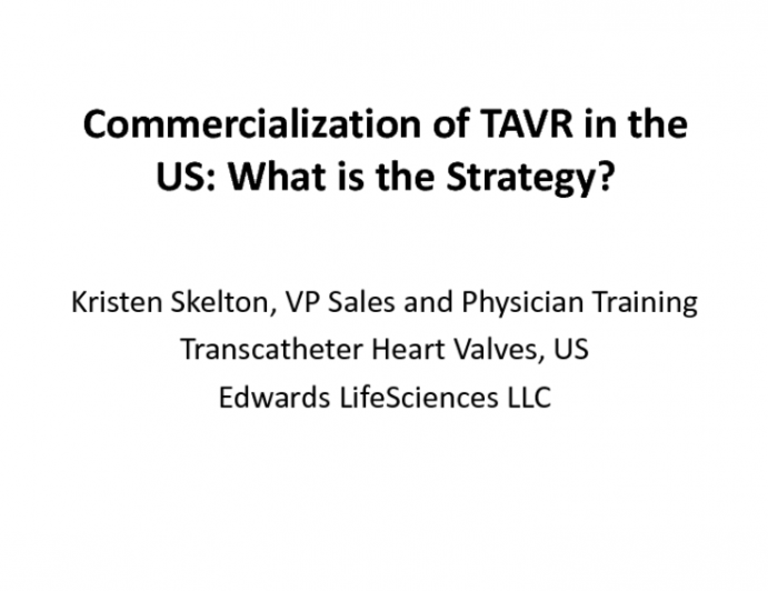 Commercialization of TAVR in the US: What is the Strategy?