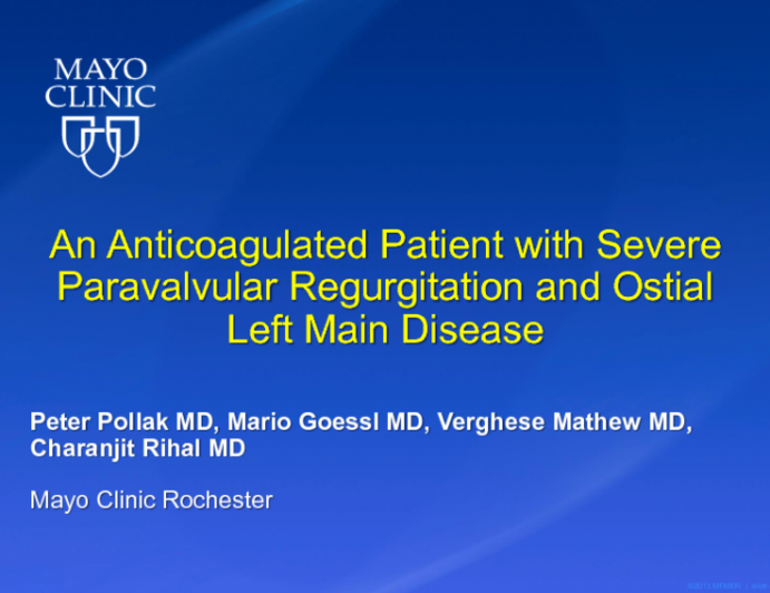 An Anticoagulated Patient with Severe Paravalvular Regurgitation and Ostial Left Main Disease