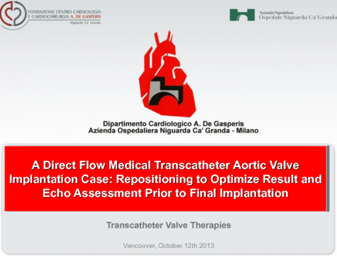 A Direct Flow Medical Transcatheter Aortic Valve Implantation Case: Repositioning to Optimize Result and Echo Assessment Prior to Final Implantation