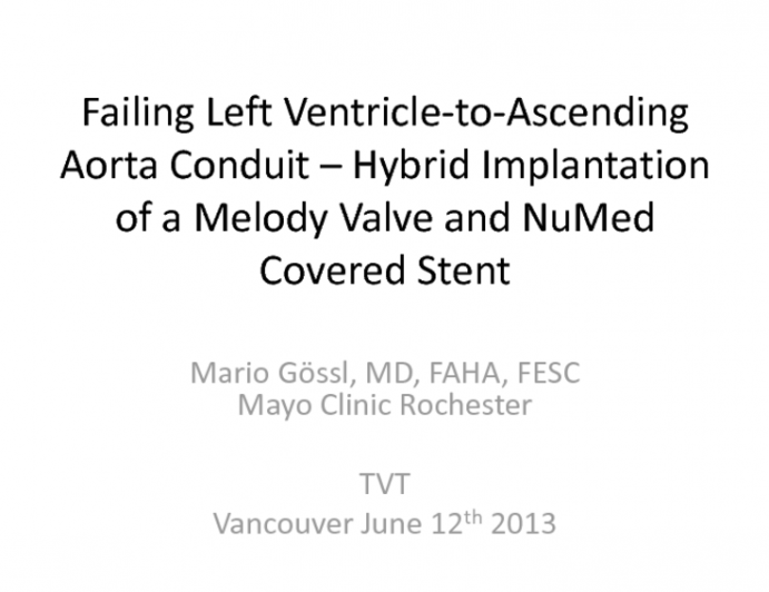 Melody Valve Implantation into an LV to Ascending Aorta Conduit with Failing Bioprosthesis