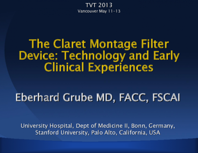 The Claret Montage Filter Device: Technology and Early Clinical Experiences