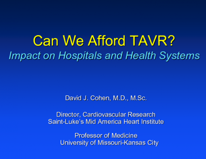 Can We Afford TAVR?  Impact on US Hospitals and Health Systems: Lessons from PARTNER and Beyond